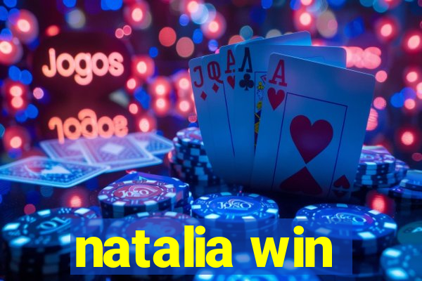 natalia win